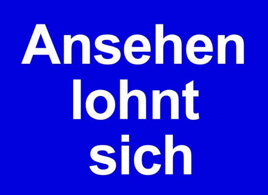 ansehen lohnt sich